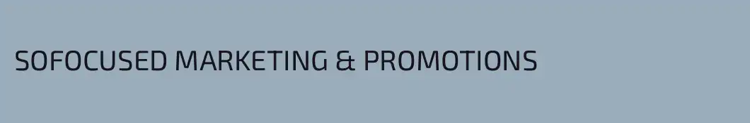 SOFOCUSED MARKETING & PROMOTIONS